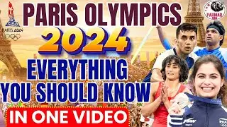 EVERYTHING ABOUT PARIS OLYMPICS 2024 FOR GOVT. EXAMS