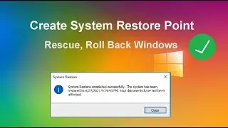 Create System Restore Point, Roll Back your System for Rescue Windows System