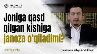 Joniga qasd qilgan kishiga janoza o‘qiladimi?