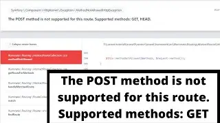 The POST method is not supported for this route. Supported methods: GET, HEAD in Laravel