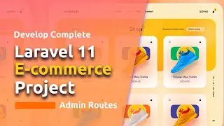 Laravel 11 Ecommerce Project | Admin Routes Setup | Step By Step | Livewire 3