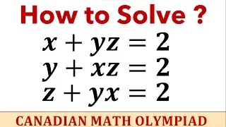 A Canadian Math Olympiad Problem | Algebra Challenge | You Should Attempt!