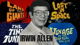 Irwin Allen – A História do Mestre Por Trás Das Inesquecíveis Séries de Ficção dos anos 60