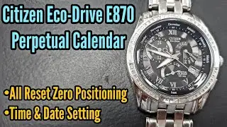 Citizen Watch E870 Eco-Drive Perpetual Calendar All Reset, Time Setting, Calendar Setting | SolimBD