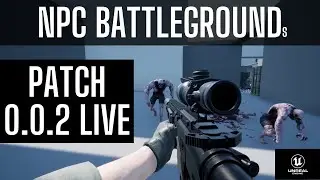 NPC BATTLEGROUNDs | Patch 0.0.2  Gameplay | Download Link In Description | 4K 60FPS