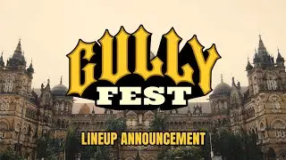 Gully Fest 2024 : Line-up reveal | Book your tickets now on Insider.in