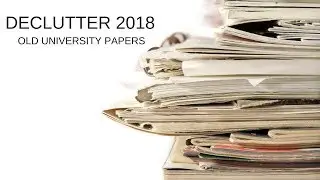 Declutter Old University Papers || Zoe Morrell