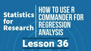 Statistics for Social Science - Lesson 36 - R Commander for Regression Analysis