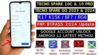 Tecno Spark 10c/10 Pro FRP Bypass Android 12 |  Tecno Spark GO 2024 (BF6/BF7) Google Account Bypass