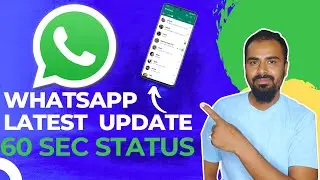 WhatsApp 1 Minute status update! 60 Sec Status Kaise Dale?