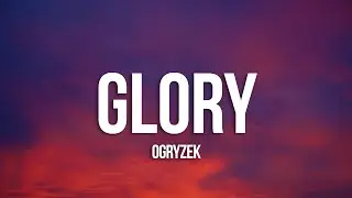 Ogryzek - GLORY