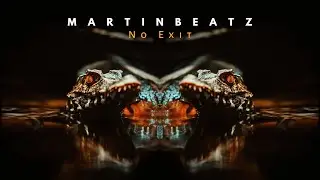 Martinbeatz - No Exit [Trap Music]