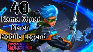 Nama Nama Squad TerKeren Di Mobile Legend