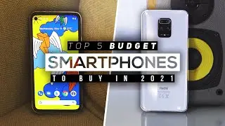 Top 5 Best Budget Smartphones To Buy In 2021!