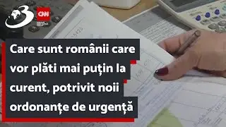 Care sunt românii care vor plăti mai puțin la curent, potrivit noii ordonanțe de urgență