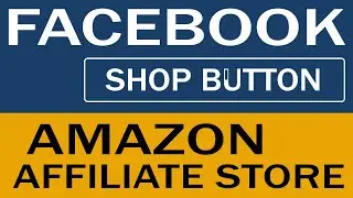 Connect Facebook Shop Button to Amazon Affiliate Store or Web Amazon Store