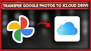 How to Transfer Google Photos to iCloud Drive (2024)