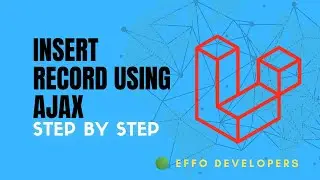 How to Insert Record Using Ajax in Laravel #laravel #ajax #effodevelopers