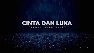 Stevan Pasaribu - Cinta Dan Luka (Official Lyric Video)