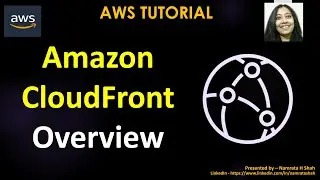 AWS Tutorial - Amazon CloudFront - Overview