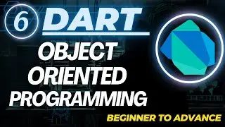 Dart Full Course - Part 6. Object-Oriented Programming in Dart. Constructors Explained