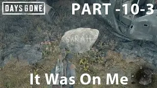 DAYS GONE Gameplay Mission 10-3 - It Was On Me