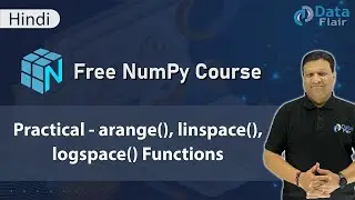 NumPy Practical - NumPy arange(), linspace(), logspace() Function | NumPy Function [Hindi]
