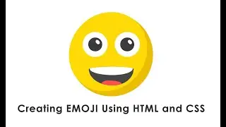 Creating EMOJI Using HTML and CSS | Learn to code with The Coder Amit Saxena (Trending Coder)