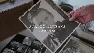 Analog Artisans | The Photographer | Carrol Wrather