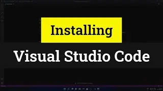 How to Download and Install Latest Version of Visual Studio Code in Windows 11 OS