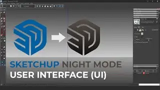 Sketchup Night(Dark) Mode User Interface | T-1