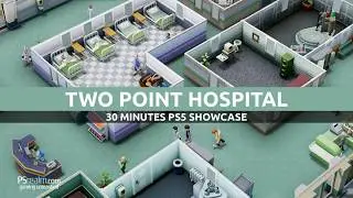 Two Point Hospital - First 30 Minutes Gameplay | PS5 Showcase