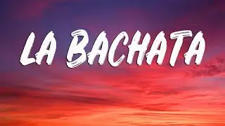 Manuel Turizo - La Bachata (Letra/Lyrics)