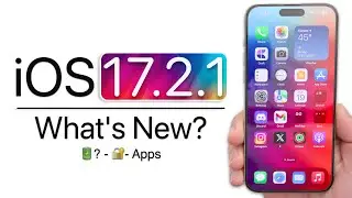 iOS 17.2.1 is Out! - What's New?