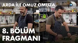 Arda ile Omuz Omuza 8. Bölüm Fragmanı - Serhat Kılıç