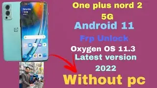 Oneplus Nord 2 5g Frp Bypass New Security update 2022 || Google Account Unlock  Android 11 💯 fix