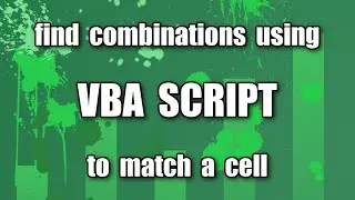 VBA Script (Macro) to find Cells Combination that Sums to Exact Number