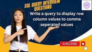 Write a query to display row column values to comma seperated values. |SQL interview  questions|