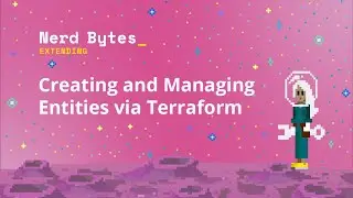 Creating and Managing Entities via Terraform