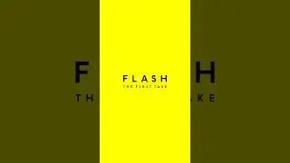 60秒限りの一発撮り。FLASH THE FIRST TAKE、はじまる。 / THE FIRST TAKE