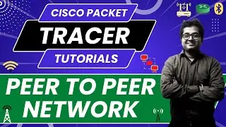 Cisco Packet Tracer Tutorial | Peer To Peer Network with Packet Tracer | Peer to Peer Simulation