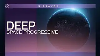 Progressive Mix: M.Pravda – Deep Space Progressive 026 (August 2024)