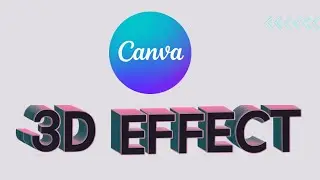 How To Create 3D Text Effect in Canva