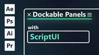 Dockable Panels for After Effects - ScriptUI