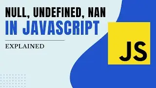 What are null, undefined and NaN values in javascript | Explained