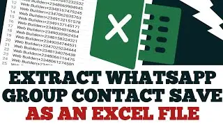 how to extract whatsapp group contact and save it in excel format | with mobile 2023