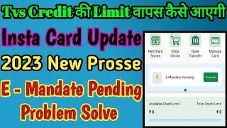 E Mandate Pending Tvs Credit Insta Card Update || Insta Card E - Mandate Pending Problem Solve