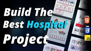 Building a Responsive Hospital Website from Scratch: An In-Depth Tutorial with HTML, CSS, JavaScript