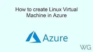 How to create Linux Virtual Machine in Azure