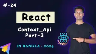 React Context API createContext or useContext hook part-3 | React Context api bangla tutorial